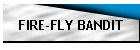 FIRE-FLY BANDIT